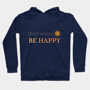 Don't Worry be Happy (Sun) Hoodie